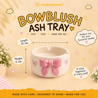 BowBlush Ashtray