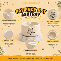 Patience Pot Ashtray